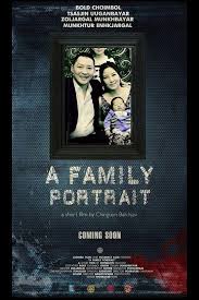 Short film: The Family Portrait (Найруулагч Б.Чингүүн)